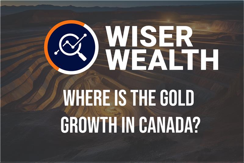 Where is the gold growth in Canada? 20230822 Investing News