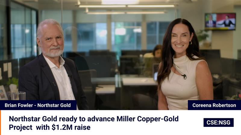 Northstar Gold to advance Miller Copper-Gold Project with $1.2M raise