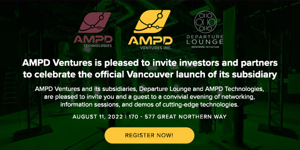 AMPD Ventures is pleased to invite investors and partners to celebrate the official Vancouver launch of its subsidiary