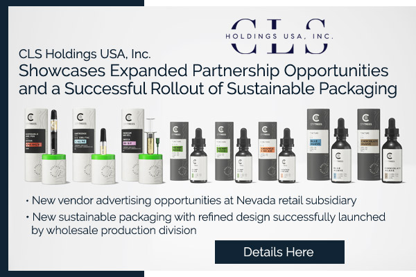 CLS Holdings USA, Inc. Showcases Expanded Partnership Opportunities and a Successful Rollout of Sustainable Packaging