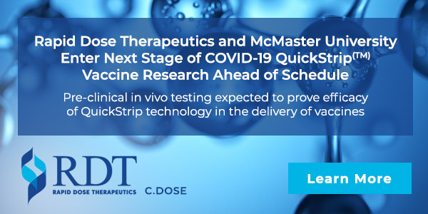 Rapid Dose Therapeutics and McMaster University Enter Next Stage of COVID-19 QuickStrip(TM) Vaccine Research Ahead of Schedule