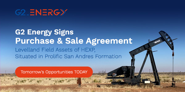 G2 Energy Signs Purchase & Sale Agreement for Levelland Field Assets of HEXP