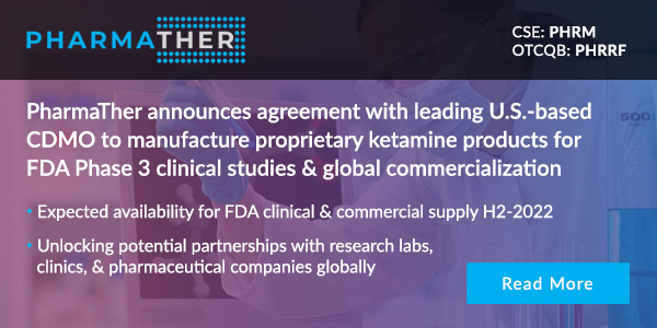 PharmaTher announces agreement with leading U.S.-based CDMO to manufacture proprietary ketamine products for FDA Phase 3 clinical studies & global commercialization
