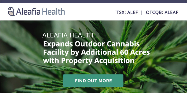 Aleafia Health Expands Outdoor Cannabis Facility by Additional 60 Acres with Property Acquisition