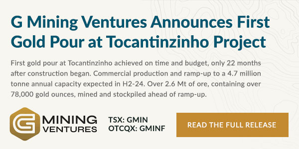 G Mining Ventures Announces First Gold Pour at Tocantinzinho Project