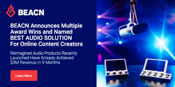 BEACN Announces Multiple Award Wins and Named BEST AUDIO SOLUTION For Online Content Creators 