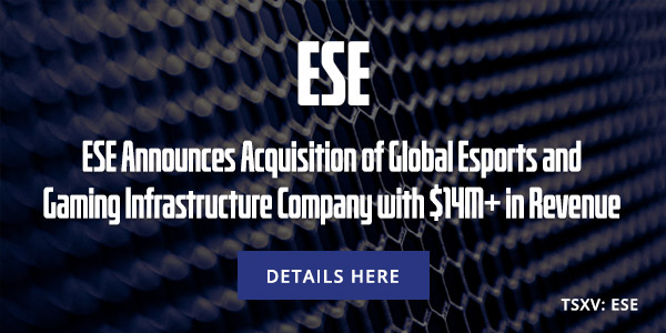 ESE Announces Acquisition of Global Esports and Gaming Infrastructure Company with $14M+ in Revenue
