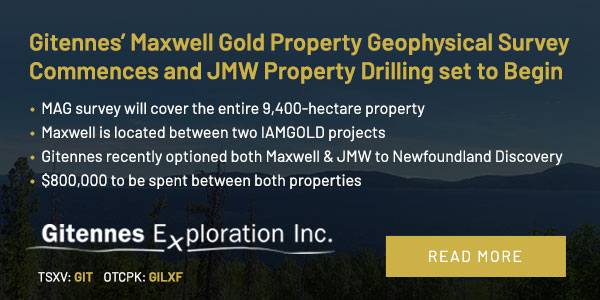Gitennes’ Maxwell Gold Property Geophysical Survey Commences and JMW Property Drilling set to Begin