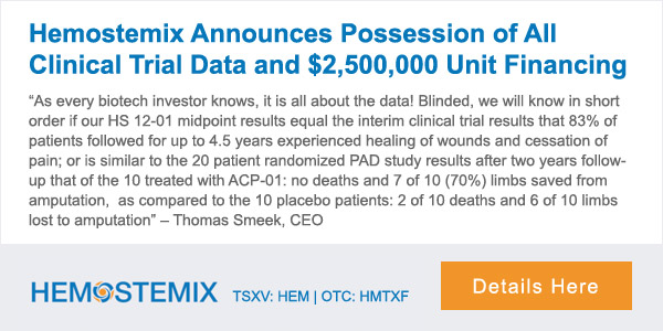 Hemostemix Announces Possession of All Clinical Trial Data and $2,500,000 Unit Financing