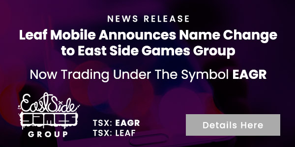 Leaf Mobile Announces Name Change to East Side Games Group