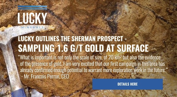 Lucky Outlines The Sherman Prospect - Sampling 1.6 g/t Gold at Surface