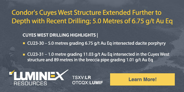 Condor's Cuyes West Structure Extended Further to Depth with Recent Drilling 5.0 Metres of 6.75 g/t Au Eq