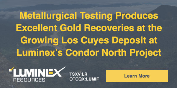 Metallurgical Testing Produces Excellent Gold Recoveries at the Growing Los Cuyes Deposit at Luminex’s Condor North Project