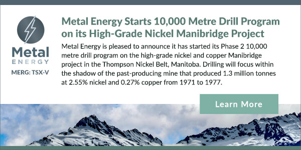 Metal Energy Starts 10,000 Metre Drill Program on its High-Grade Nickel Manibridge Project