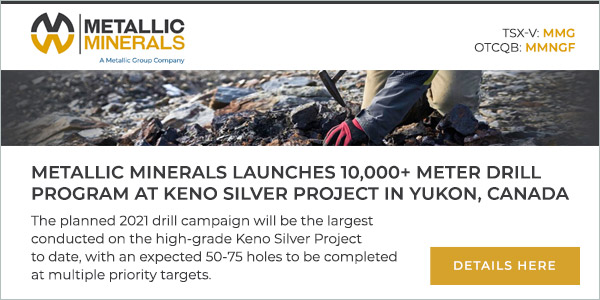 METALLIC MINERALS LAUNCHES 10,000+ METER DRILL PROGRAM AT KENO SILVER PROJECT IN YUKON, CANADA