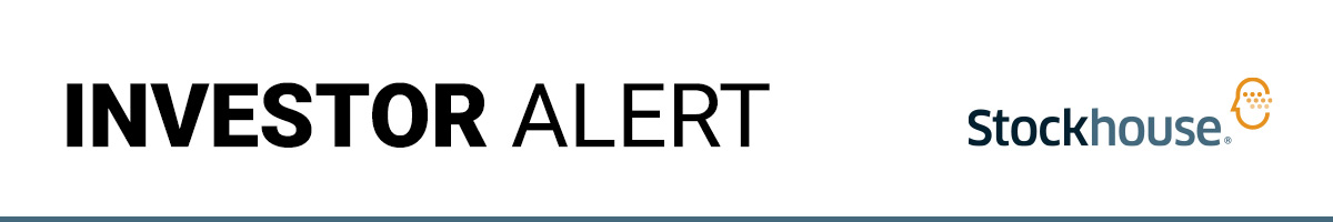 Stockhouse | INVESTOR ALERT