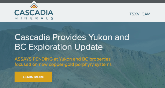 Cascadia Provides Yukon and BC Exploration Update